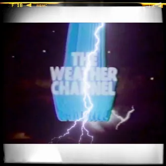 Weather Channel by King Kaiju