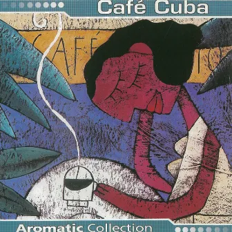 Café Cuba by Los Gardenias