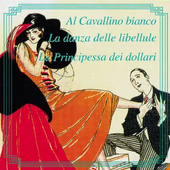 Al Cavallino Bianco (La Danza Delle Libellule - La Principessa Dei Dollari) by Cesare Gallino