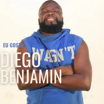 Eu Gosto by Diego Benjamin