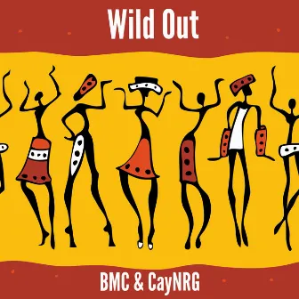 Wild Out by BMC