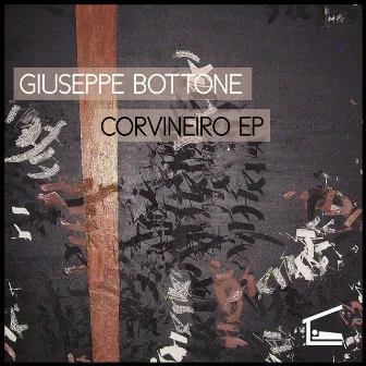 Corvineiro EP by Giuseppe Bottone