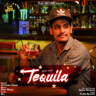 Tequila by Jatinder Singh