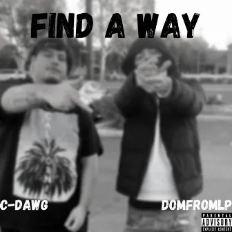 Find A Way by C-Dawg