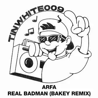 Real Badman (Bakey Remix) by Arfa