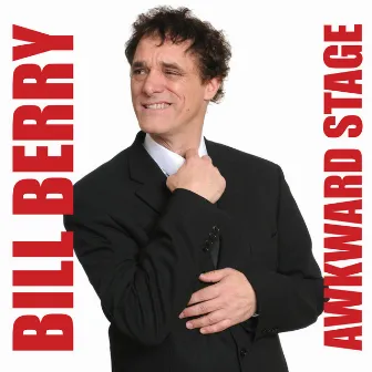 Awkward Stage by Bill Berry