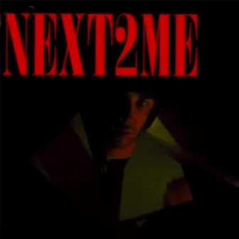 Next2Me by Young Nayr