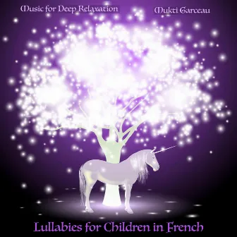 Lullabies for Children in French by Mukti Garceau