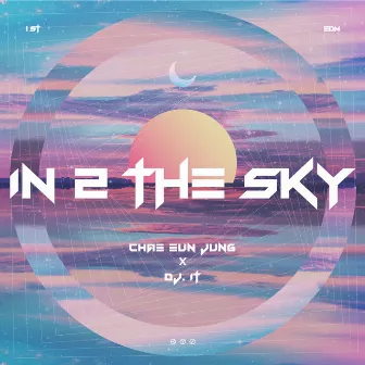 IN 2 THE SKY by DJ IT