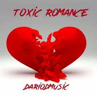 Toxic Romance by Dariodmusic