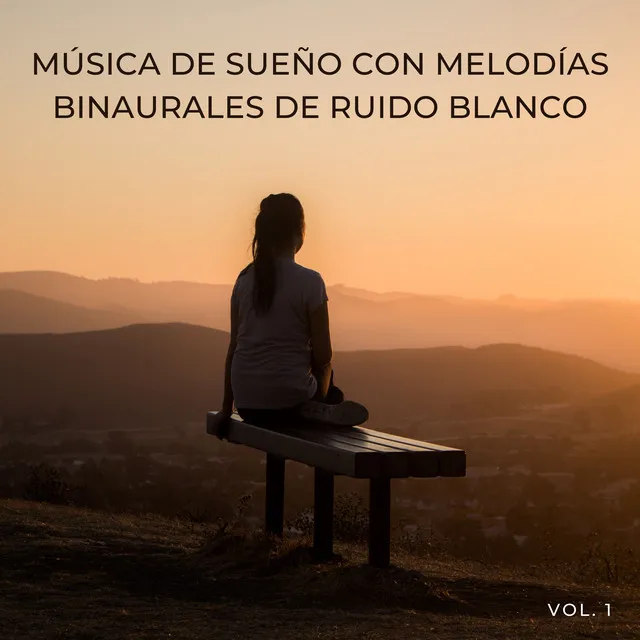 Música De Sueño Con Melodías Binaurales De Ruido Blanco Vol. 1