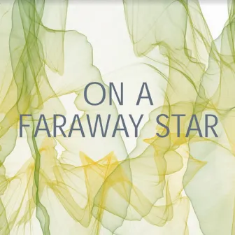 On a Faraway Star by Eleonora Gioeni