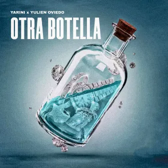 Otra Botella by Yarini