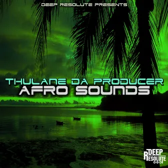 Afro Sounds by Thulane Da Producer