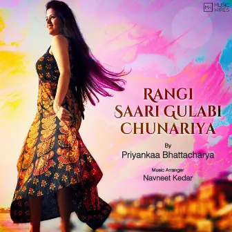 Rangi Saari Gulabi Chunariya by Priyankaa Bhattacharya