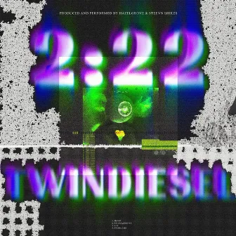 TWIN DIESEL PRESENTS: 2:22 by Hazelgrove