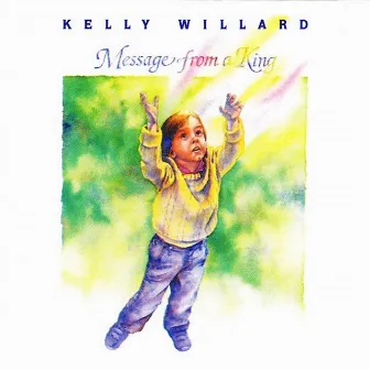 Message from a King by Kelly Willard