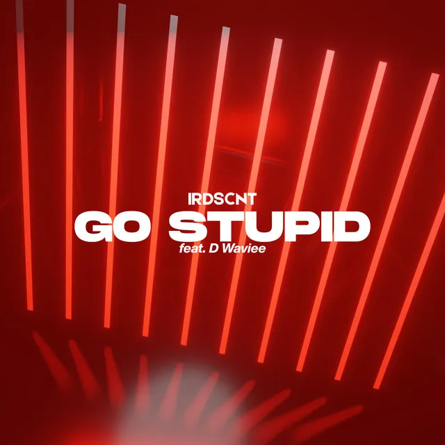 Go Stupid