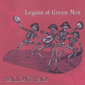 Baqontraq by Legion of Green Men