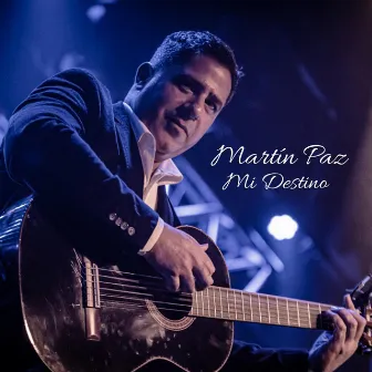 Mi Destino by Martín Paz