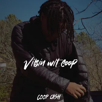 Vibing With Coop by Coop Cash