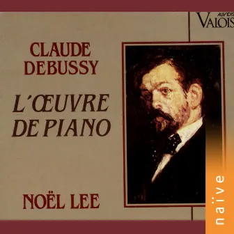 Debussy: L'œuvre pour piano by Noël Lee