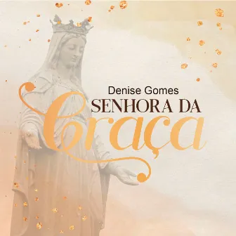 Senhora da Graça by Denise Gomes