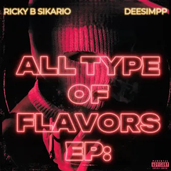 All Type Of Flavors by RICKY B