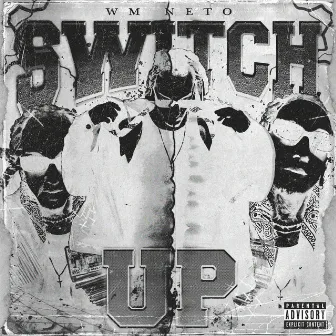 Switch Up by WM Neto