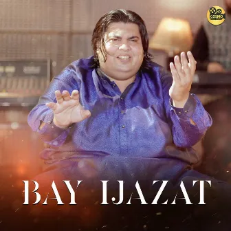 Bay Ijazat by COSMO SOCIAL