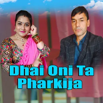 Dhai Oni Ta Pharkija by Bhuwan Dahal