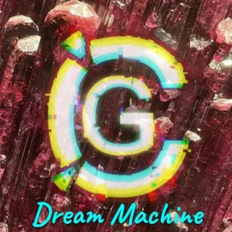 Dream Machine by DJ CG