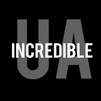 Incredible by UA