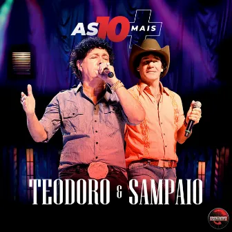 As 10 Mais (Ao Vivo) by Teodoro & Sampaio