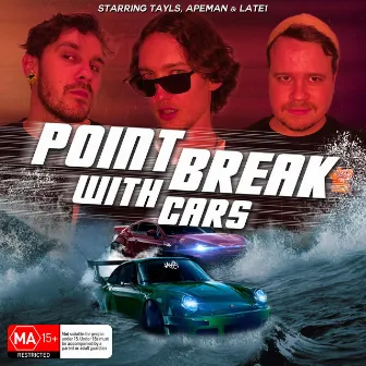 Point Break With Cars by Tayls