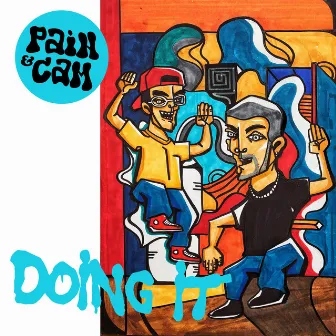 Doin It by Pain A.K.A Dai Ca P