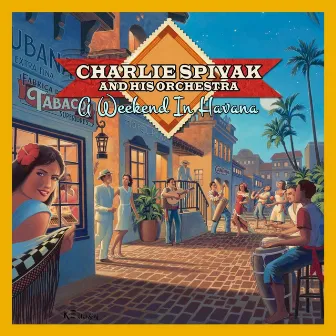 A Weekend In Havana by Charlie Spivak & His Orchestra