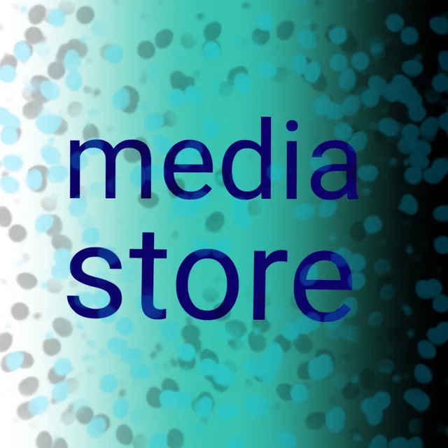 Media Store