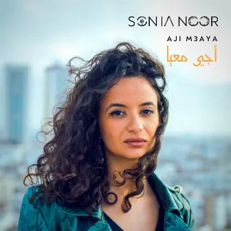 Aji M3aya (Follow Me) by Sonia Noor