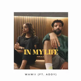 In My Life by Wawii