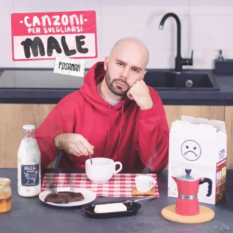 Canzoni per svegliarsi male by Posaman