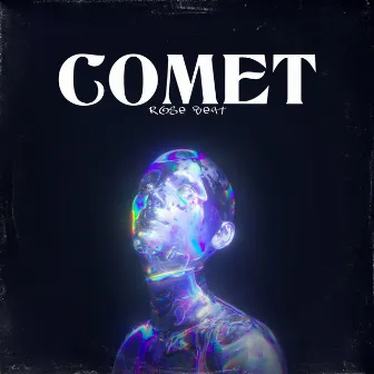 Comet by ROSE BEAT