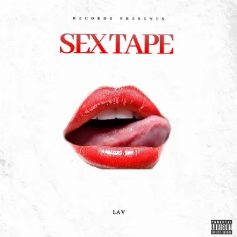 SEX TAPE by LAV