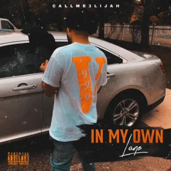 In My Own Lane by Callme3lijah