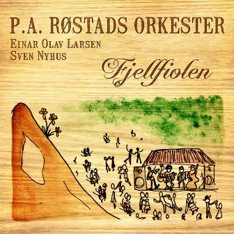 Fjellfiolen by P. A. Røstads orkester