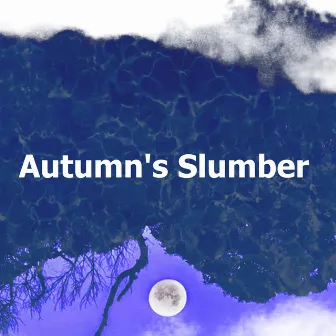 Autumn's Slumber by Majestic Sleep