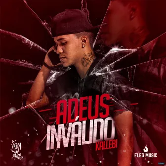 Adeus Inválido by Kallebi