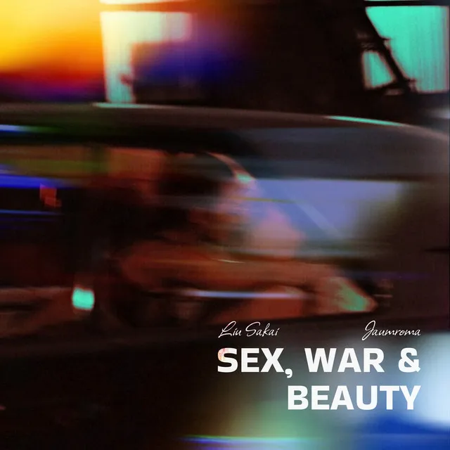 Sex, War & Beauty