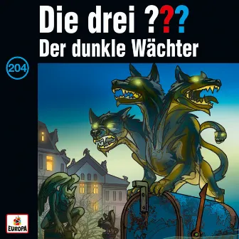 204/Der dunkle Wächter by Die drei ???