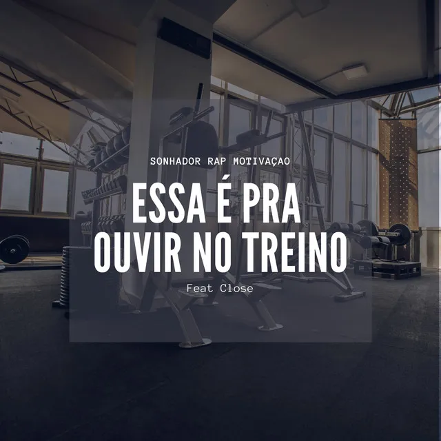 Essa É pra Ouvir no Treino